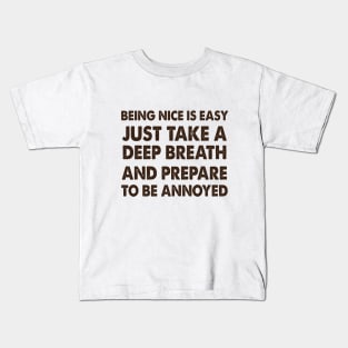 Being Nice is Easy Kids T-Shirt